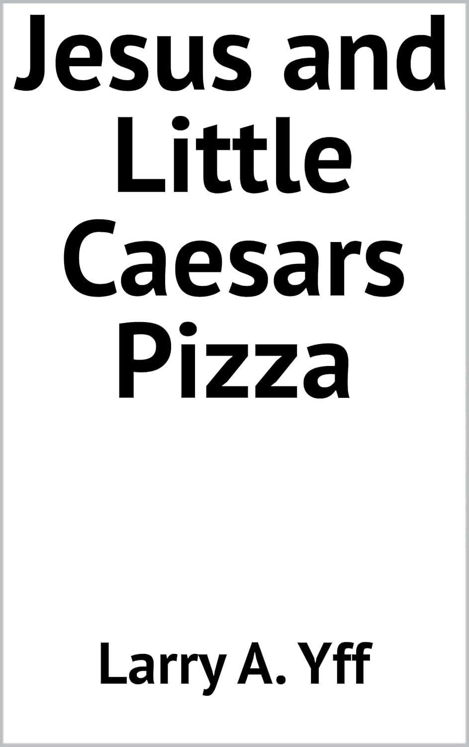 Jesus and Little Caesars Pizza